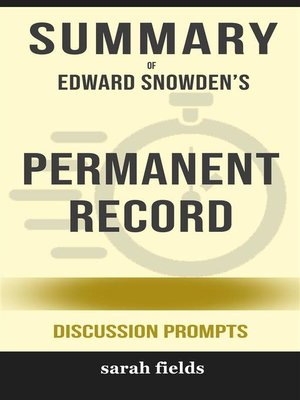 cover image of Summary of Edward Snowden's Permanent record--Discussion Prompts